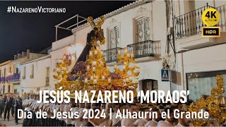 JESÚS NAZARENO (MORAOS) | Día de Jesús 2024 | Alhaurín El Grande