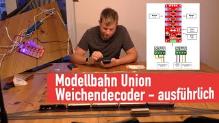 Modellbahn Union - Weichendecoder ausführlich