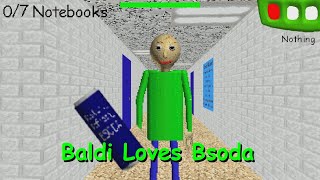 Baldi Loves Bsoda - Не оригинальная игра