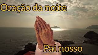 ORAÇÃO FORTE DA NOITE