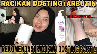 RACIKAN DOSTING + ARBUTIN TERAMPUH MEMUTIHKAN BADAN || DIJAMIN