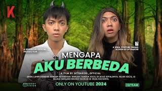 [DRAMA] MENGAPA AKU BERBEDA