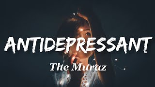 The Muraz - Antidepressant (Lyrics)