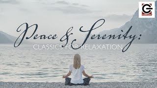 Peace and Serenity - Classics for Relaxation