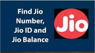 How To Check Jio SIM mobile number, Jio ID and Jio Balance