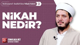 Muhtasaru'l-Kudûrî Dersler: 2) Nikah Nedir? - Yasin Çelik Hoca Efendi @ismailaganet