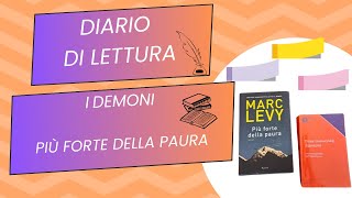 Diario di Lettura - I DEMONI di Dostoevskij , Più forte della paura di Marc Levy