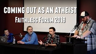 Coming Out as an Atheist - A Panel | Faithless Forum 2018