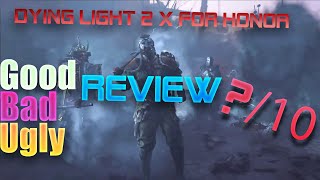 Dying Light 2 For Honor Event Honest Review