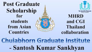 Post Graduate Scholarship by Chulabhorn Graduate Institute Thailand | MHRD | Santosh Kumar Sankhyan