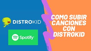 Como SUBIR canciones a SPOTIFY con DISTROKID (PASO A PASO)