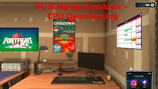 PC Building Simulator - CPU Overclocking