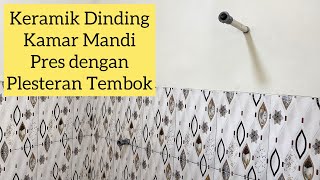 Dinding Keramik Kamar Mandi Pres dengan Plesteran - Tukang Bangunan #viral