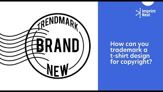 How Can You Trademark a T-shirt Design for Copyright?