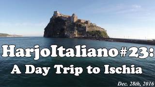 HarjoItaliano 23: A Day Trip to Ischia