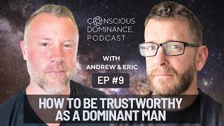 How to be trustworthy as a Dominant Man