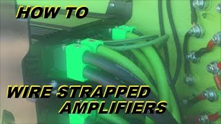 HOW TO:  WIRE STRAPPED AMPLIFIERS - SQ 7Ks