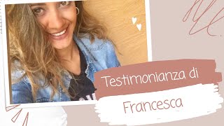 TESTIMONIANZA: LA RINASCITA DI FRANCESCA, UNA STORIA DI SUCCESSO⭐️