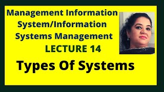 Types Of Systems | System Development Part 2 | MIS Lecture 14 | System Analysis and Designing  | SAD