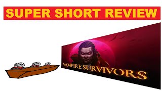 Vampire Survivors Super Short Review