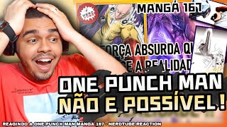 REAGINDO a DISTORCENDO A REALIDADE COM FORÇA BRUTA! ONE PUNCH MAN MANGÁ 167 - NerdTube