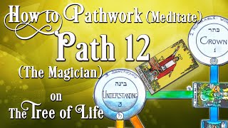 How To Pathwork Path 12 on the Tree of Life - Helpful Tips