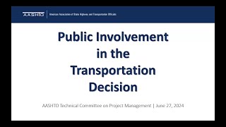 Public Involvement in the Transportation Decision