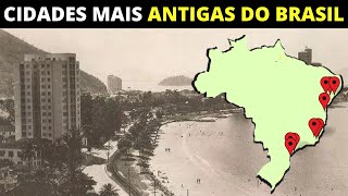 10 CIDADES MAIS ANTIGAS DO BRASIL