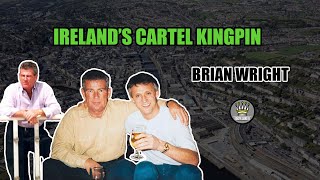 Ireland's Cartel Kingpin  - Brian 'The Milkman' Wright [Mini Documentary]