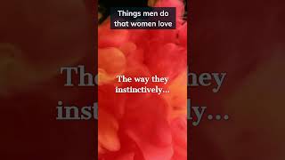 Things Men do that Women Love #psychology #relationship #facts #shorts #love #marrige #attraction