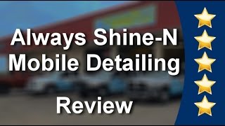 Always Shine-N Mobile Detailing San Antonio
Excellent
5 Star Review by Crystal R.