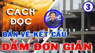 Cách đọc bản vẽ kết cấu dầm đơn giản | cách đọc bản vẽ thép dầm #xaydungcuongmy