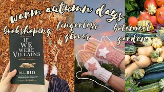 🍁 warm autumn days: botanical garden, If We Were Villains and a lot of coffee 🥀📖☕