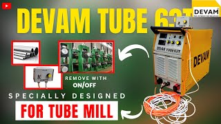 DEVAM Tube 63T Specially designed for Tube/Pipe Welding in Tube Mills | #tubemill #welding #machine