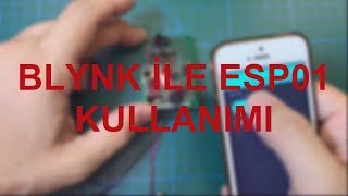 BLYNK ile ESP01 Kullanımı   #2