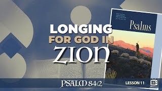 Longing For Zion | Sabbath School | Lesson 11 | Q1 2024