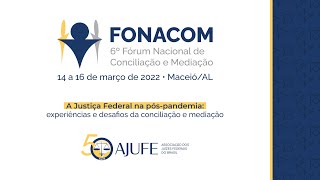 6º Fórum Nacional de Conciliação e Mediação