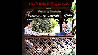 Can't Help Falling In Love  " Nazanin & Payam Rostami " - Andrea Bocelli cover