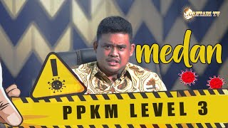 KOTA MEDAN MASUK PPKM LEVEL 3 | GANTARI TV