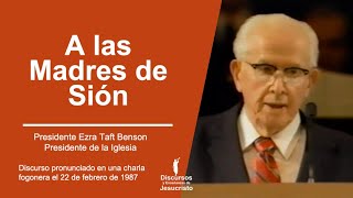 A las Madres de Sión ― Ezra Taft Benson