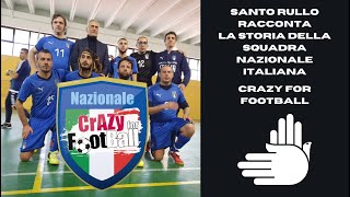 Santo Rullo racconta la storia della Nazionale Italiana "Crazy for Football"