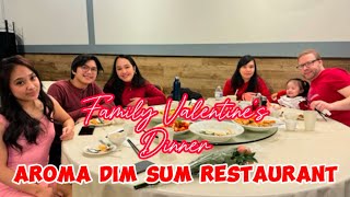 FAMILY VALENTINE’S  DAY DINNER | AROMA DIM SUM RESTAURANT