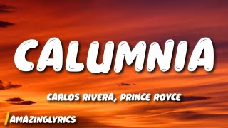 Carlos Rivera, Prince Royce - Calumnia (Letra)