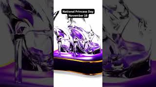 National Princess Day-November 18👑😌#princess #november18 #daily