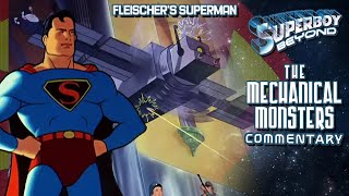 Fleischer's Superman 1x02 "The Mechanical Monsters" Commentary - Superboy: Beyond