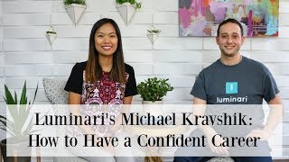 How to Have a Confident Career - Michael Kravshik Interview