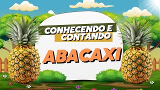 ABACAXI 🍍 Conhecendo e contando os abacaxis.