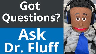 Dr. Fluff - Ask a Dr Puppet questions about anything