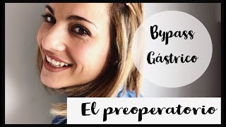 EL PREOPERATORIO DEL BYPASS GÁSTRICO | Cirugía Bariátrica