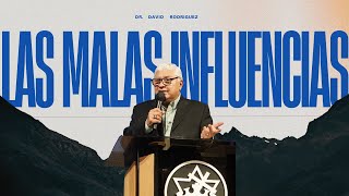 Las malas influencias | Dr. David Rodriguez | Sermones cristianos | TBB El Redentor